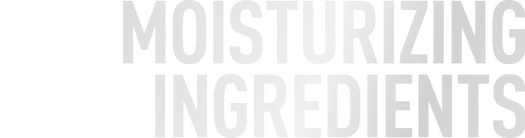 MOISTURIZING INGREDIENTS